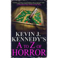 Kevin J. Kennedy's A to Z of Horror: A Horror Collection