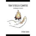 How to Build A Campfire: An Analogy to Success