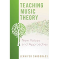Teaching Music Theory: New Voices and Approaches