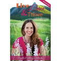Live, Love and Thrive with Herpes: A Holistic Guide For Women