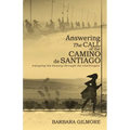 Answering The Call of the Camino de Santiago: enjoying the beauty through the challenges