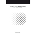 Pastor Potter's Points