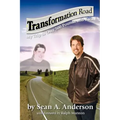 Transformation Road - My Trip to Over 500 Pounds and Back