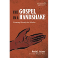The Gospel in a Handshake: Framing Worship for Mission