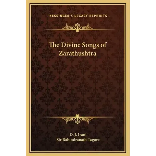 The Divine Songs of Zarathushtra