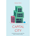 Capital City: Gentrification and the Real Estate State