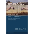 An Israeli In Palestine: Resisting Dispossession, Redeeming Israel