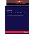 A Historical Account of the Ancient Culdees of Iona,: and of their settlements in Scotland, England, and Ireland