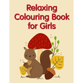 Relaxing Colouring Book for Girls: Super Cute Kawaii Animals Coloring Pages