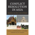 Conflict Resolution in Asia: Mediation and Other Cultural Models