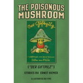 The Poisonous Mushroom: Der Giftpilz