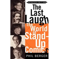 The Last Laugh: The World of Stand-Up Comics
