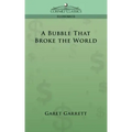 A Bubble That Broke the World