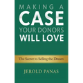 Making a Case Your Donors Will Love: The Secret to Selling the Dream
