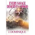 Every Savage Deserves A Hood Chick 2: An Urban Romance Finale