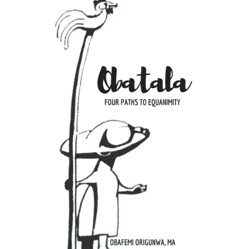 Obatala: Four Paths to Equanimity