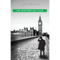 The Sceptred Isle Club: A John Le Brun Novel, Book 2