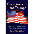 Conspiracy and Triumph: Theories of a Victorious Future for the Faithful