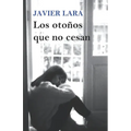 Los otoños que no cesan: Novela