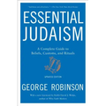Essential Judaism: A Complete Guide to Beliefs, Customs & Rituals