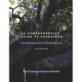 A Comprehensive Guide to Freebirth: Normalizing Birth for Healthy Women