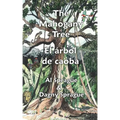 The Mahogany Tree * El 疵bol de caoba