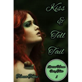 Kiss & Tell Tail: A Why Choose MMMF Reverse Harem Little Mermaid Romance Retelling (Reverse Harem Fairy Tales, Book 1)