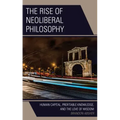The Rise of Neoliberal Philosophy: Human Capital, Profitable Knowledge, and the Love of Wisdom