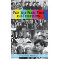 For the First Time on Television... (hardback)
