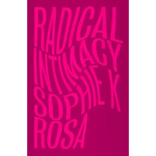 Radical Intimacy