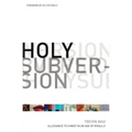 Holy Subversion: Allegiance to Christ in an Age of Rivals
