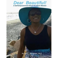 Dear Beautiful: : A Self-Empowerment Book for Black Women