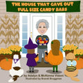 The House That Gave Out Full Size Candy Bars