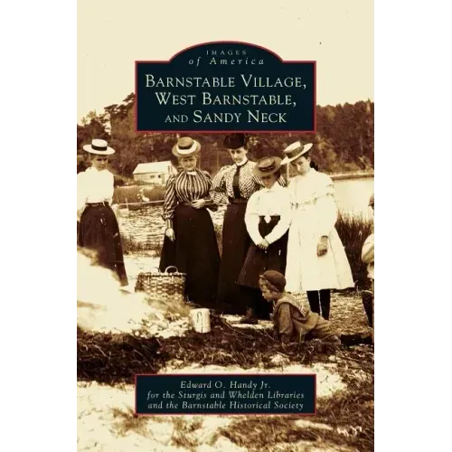 Barnstable Village, West Barnstable and Sandy Neck