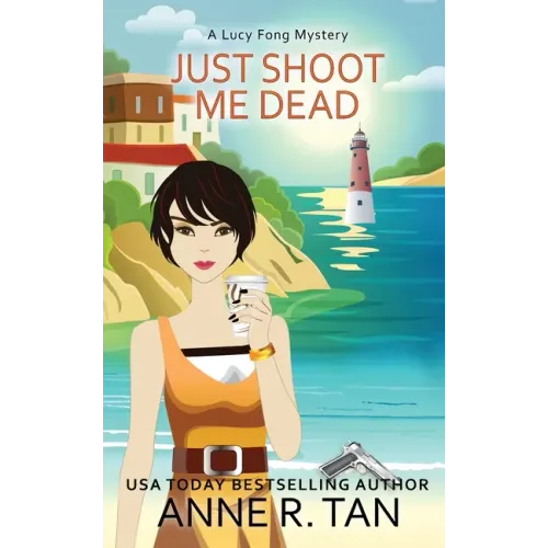 Just Shoot Me Dead: A Chinese Cozy Mystery