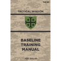 Base Line Training Manual: Tactical Wisdom Series