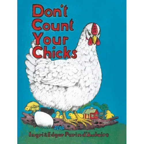 Don't Count Your Chicks