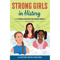 Strong Girls in History: 15 Young Achievers You Should Know