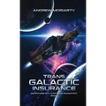 Trans Galactic Insurance: Adventures of a Jump Space Accountant Book 1
