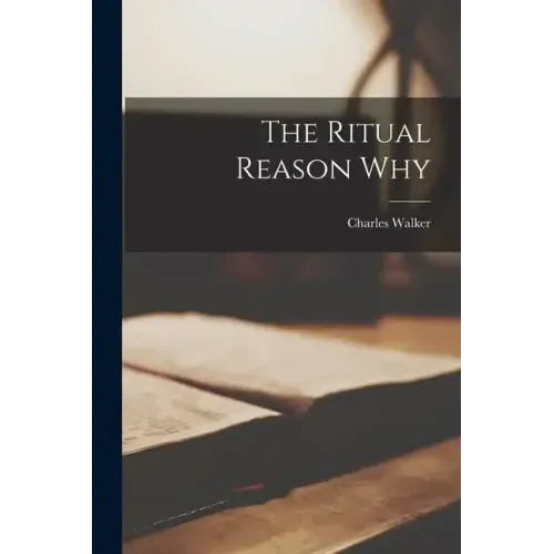 The Ritual Reason Why