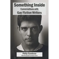 Something Inside: Conversations with Gay Fiction Writers