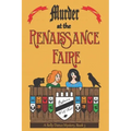 Murder at the Renaissance Faire: A Belly Dance Mystery Book 3
