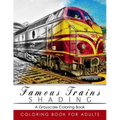 Famous Train Shading Volume 1: Train Grayscale coloring books for adults Relaxation Art Therapy for Busy People (Adult Coloring Books Series, graysca
