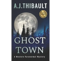 Ghost Town: A Western Paranormal Thriller