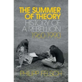The Summer of Theory: History of a Rebellion, 1960-1990