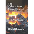 The Yellowstone Event: Book 6: The Aftermath