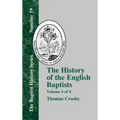 The History of the English Baptists - Vol. 4