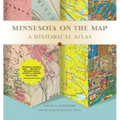 Minnesota on the Map: A Historical Atlas