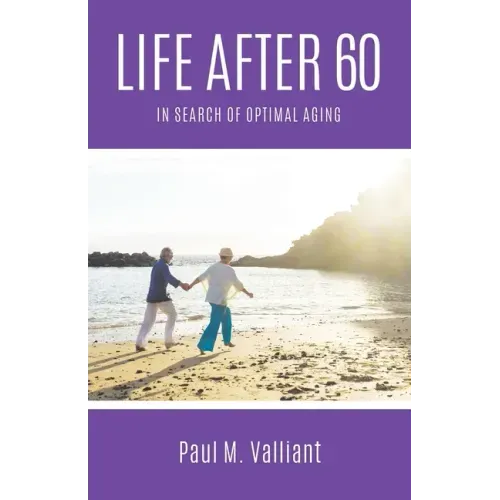 Life After 60: In Search of Optimal Aging
