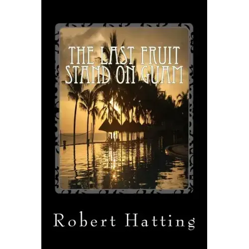 The Last Fruit Stand on Guam